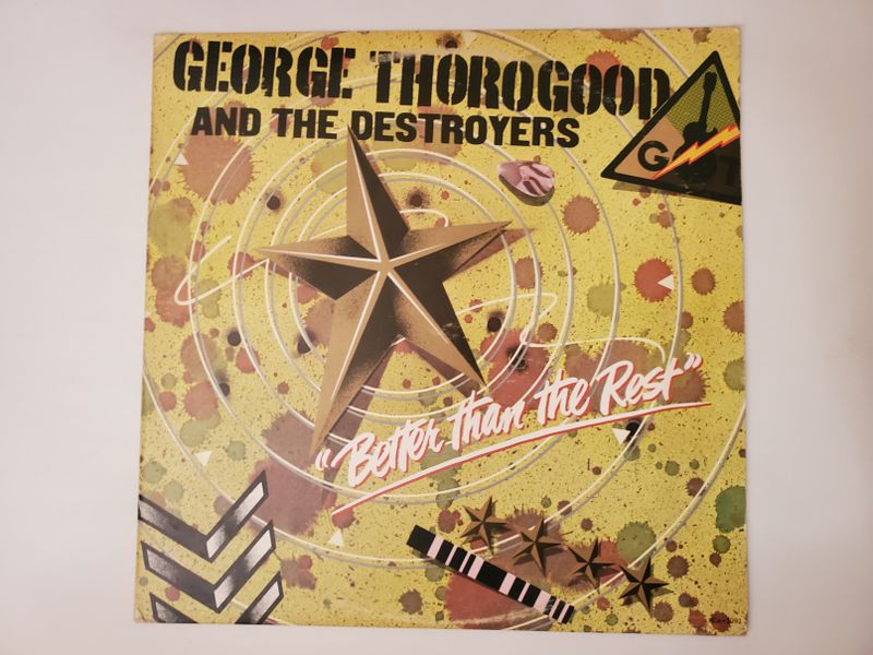 George Thorogood and the Destroyers Better Than the Rest vinyl record